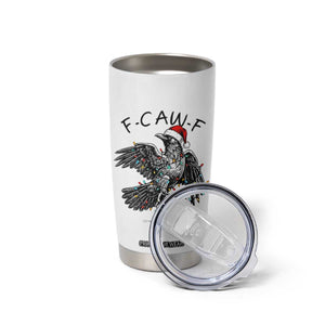 Christmas F Caw F Tumbler Cup Funny Black Crow Meme TS14 Print Your Wear