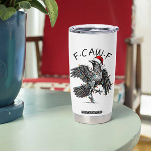 Christmas F Caw F Tumbler Cup Funny Black Crow Meme TS14 Print Your Wear
