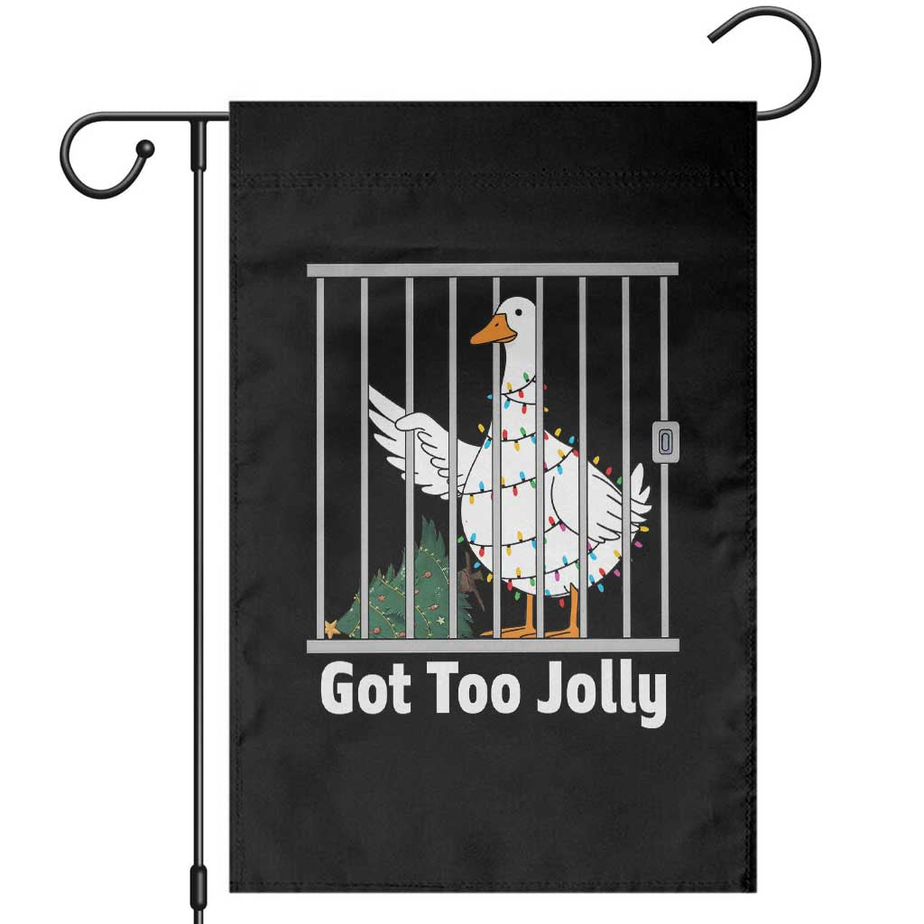 Funny Goose Christmas Garden Flag Got Too Jolly TS14 Black Print Your Wear