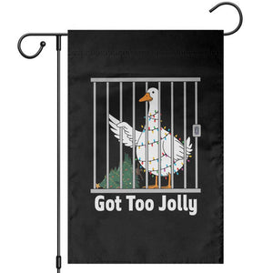 Funny Goose Christmas Garden Flag Got Too Jolly TS14 Black Print Your Wear