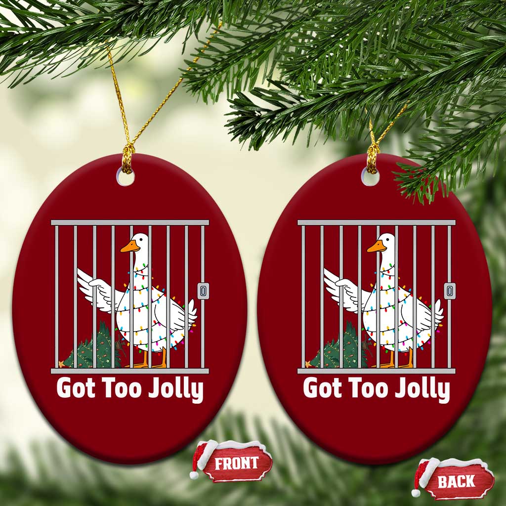 Funny Goose Christmas Ceramic Ornament Got Too Jolly TS14 Print Your Wear