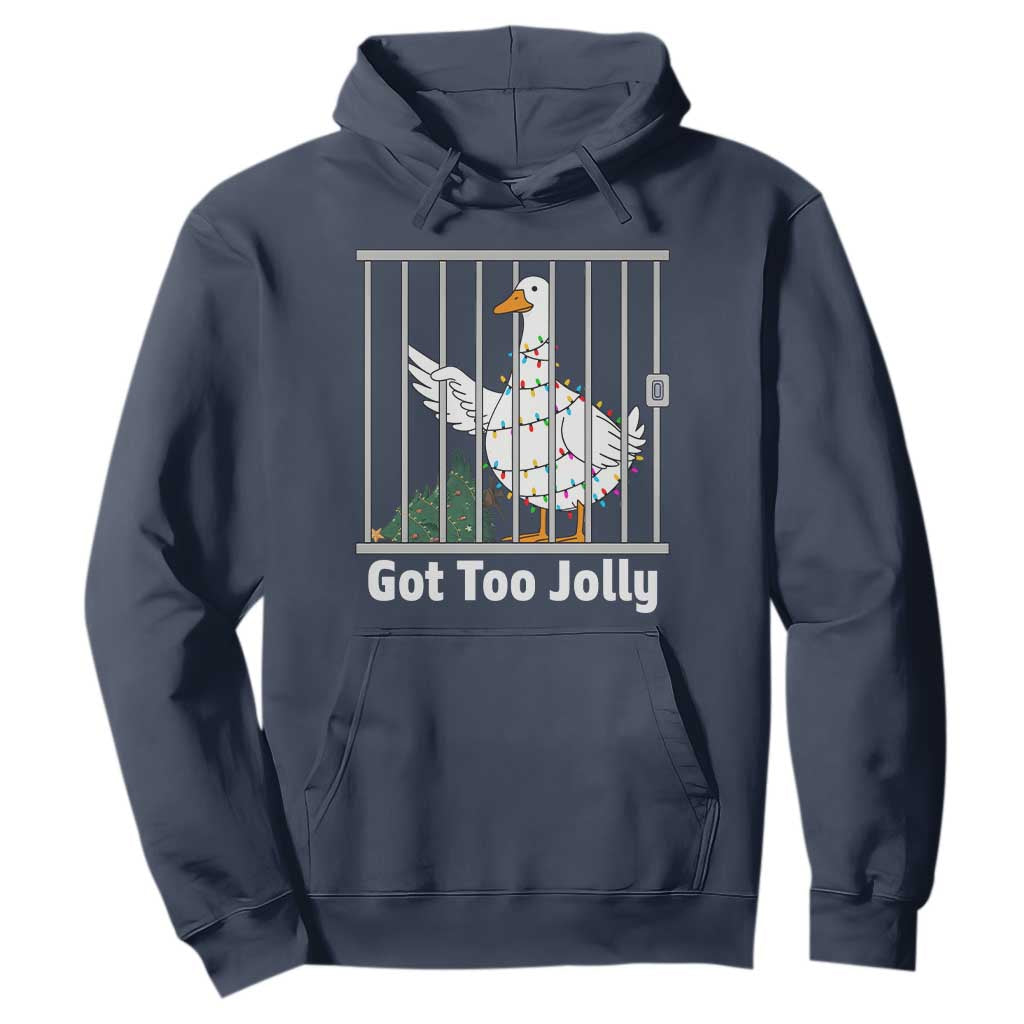 Funny Goose Christmas Hoodie Got Too Jolly TS14 Navy Print Your Wear