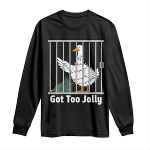 Funny Goose Christmas Long Sleeve Shirt Got Too Jolly TS14 Black Print Your Wear