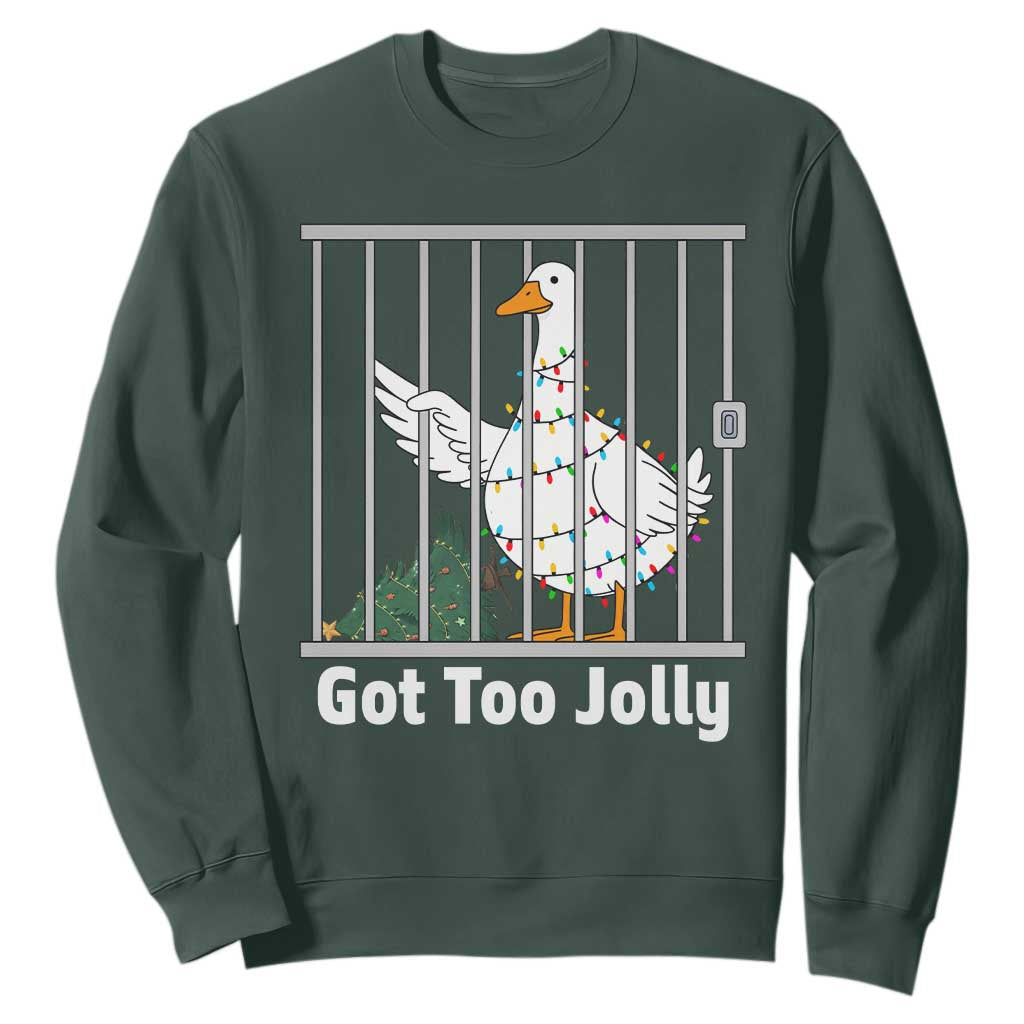 Funny Goose Christmas Sweatshirt Got Too Jolly TS14 Dark Forest Green Print Your Wear