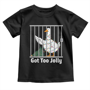 Funny Goose Christmas Toddler T Shirt Got Too Jolly TS14 Black Print Your Wear