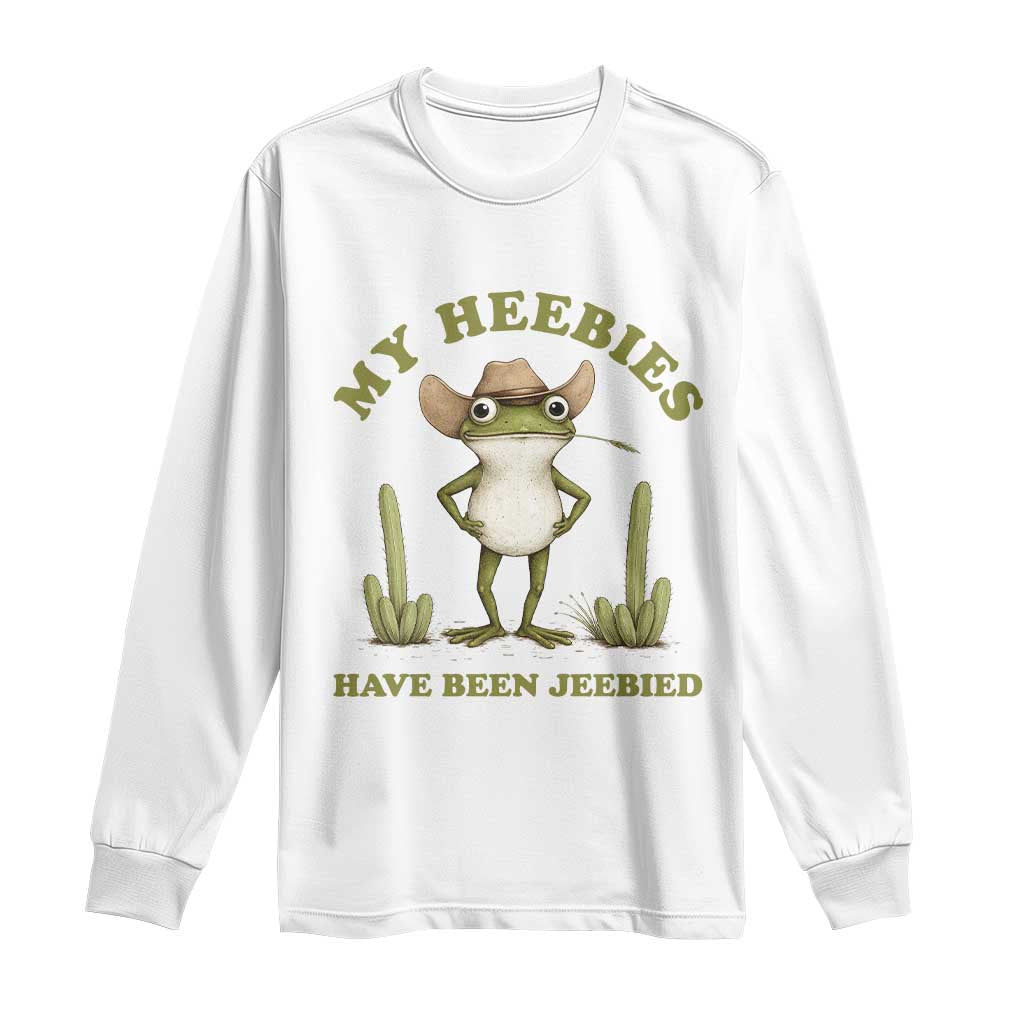Funny Cowboy Frog Meme Long Sleeve Shirt My Heebies Have Been Jeebied TS14 White Print Your Wear