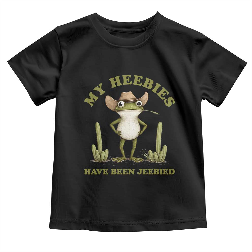 Funny Cowboy Frog Meme Toddler T Shirt My Heebies Have Been Jeebied TS14 Black Print Your Wear