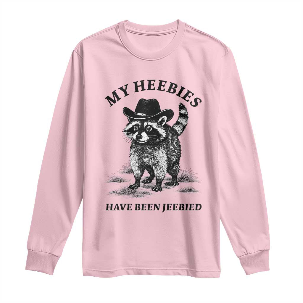 Funny Cowboy Raccoon Meme Long Sleeve Shirt My Heebies Have Been Jeebied TS14 Light Pink Print Your Wear