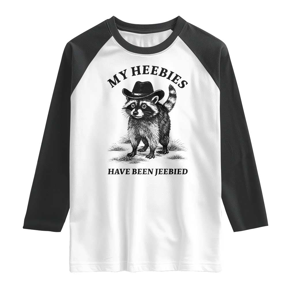 Funny Cowboy Raccoon Meme Raglan Shirt My Heebies Have Been Jeebied TS14 White Black Print Your Wear