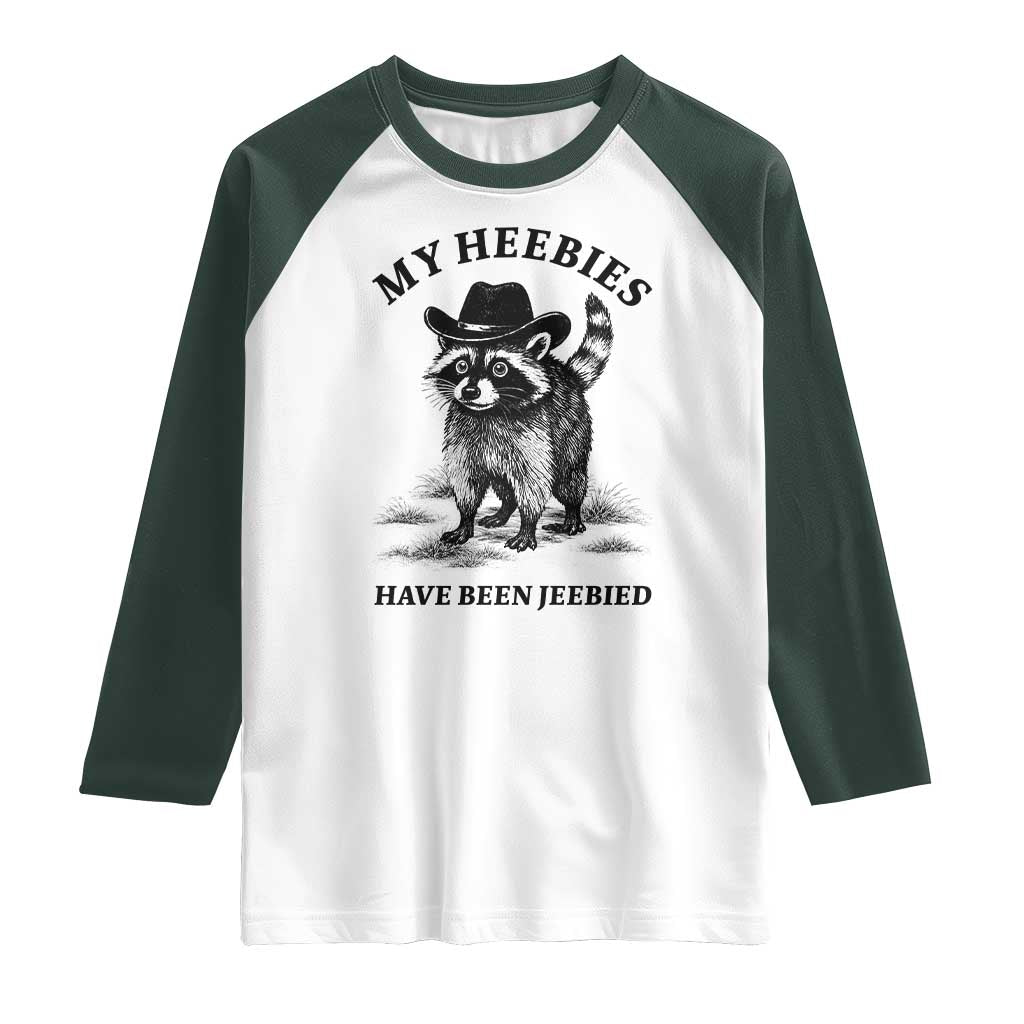 Funny Cowboy Raccoon Meme Raglan Shirt My Heebies Have Been Jeebied TS14 White Dark Forest Green Print Your Wear
