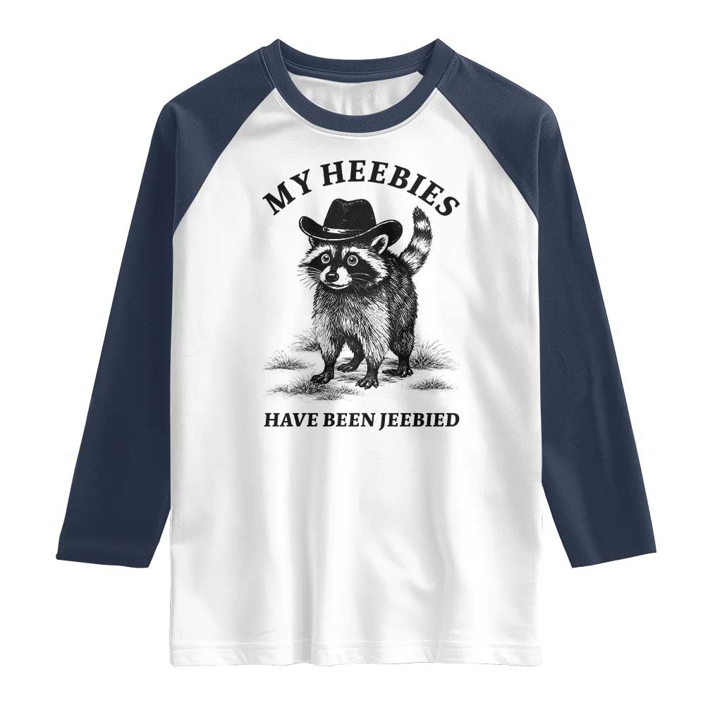 Funny Cowboy Raccoon Meme Raglan Shirt My Heebies Have Been Jeebied TS14 White Navy Print Your Wear