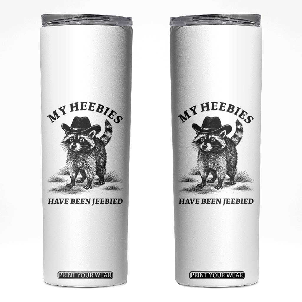Funny Cowboy Raccoon Meme Skinny Tumbler My Heebies Have Been Jeebied TS14 White Print Your Wear