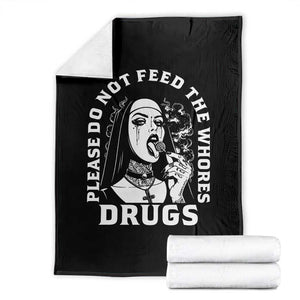 Funny Unholy Nun Throw Blanket Please Do Not Feed The Whores Drugs TS14 Black Print Your Wear