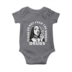 Funny Unholy Nun Baby Onesie Please Do Not Feed The Whores Drugs TS14 Charcoal Print Your Wear