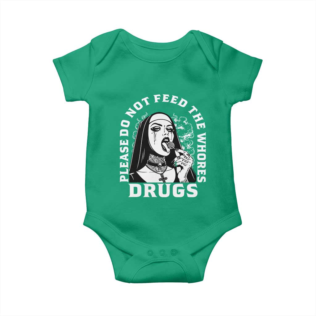 Funny Unholy Nun Baby Onesie Please Do Not Feed The Whores Drugs TS14 Irish Green Print Your Wear