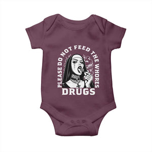 Funny Unholy Nun Baby Onesie Please Do Not Feed The Whores Drugs TS14 Maroon Print Your Wear