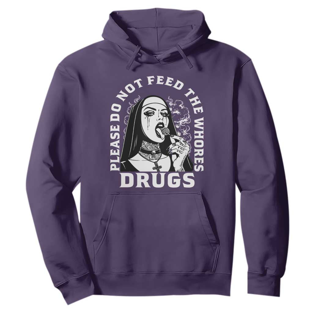 Funny Unholy Nun Hoodie Please Do Not Feed The Whores Drugs TS14 Purple Print Your Wear