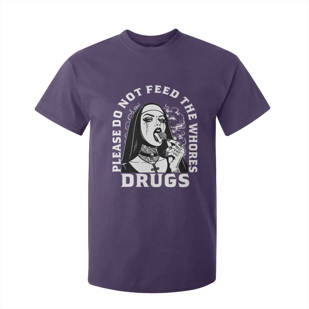 Funny Unholy Nun T Shirt For Kid Please Do Not Feed The Whores Drugs TS14 Purple Print Your Wear