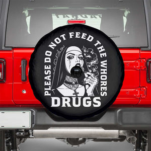 Funny Unholy Nun Spare Tire Cover Please Do Not Feed The Whores Drugs TS14 Black Print Your Wear