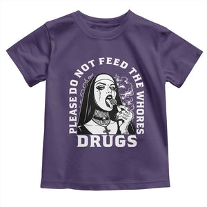 Funny Unholy Nun Toddler T Shirt Please Do Not Feed The Whores Drugs TS14 Purple Print Your Wear