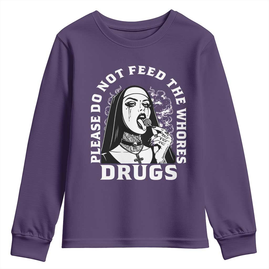 Funny Unholy Nun Youth Sweatshirt Please Do Not Feed The Whores Drugs TS14 Purple Print Your Wear