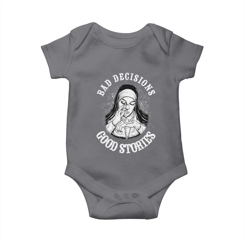 Funny Unholy Nun Baby Onesie Bad Decisions Good Stories TS14 Charcoal Print Your Wear