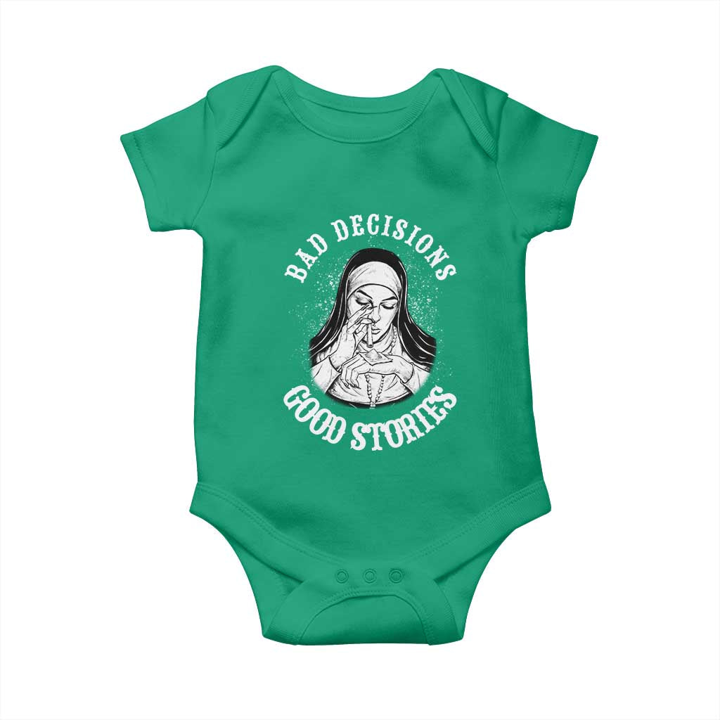 Funny Unholy Nun Baby Onesie Bad Decisions Good Stories TS14 Irish Green Print Your Wear
