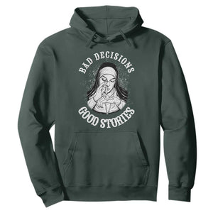 Funny Unholy Nun Hoodie Bad Decisions Good Stories TS14 Dark Forest Green Print Your Wear