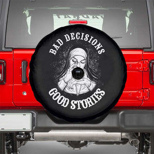 Funny Unholy Nun Spare Tire Cover Bad Decisions Good Stories TS14 Black Print Your Wear