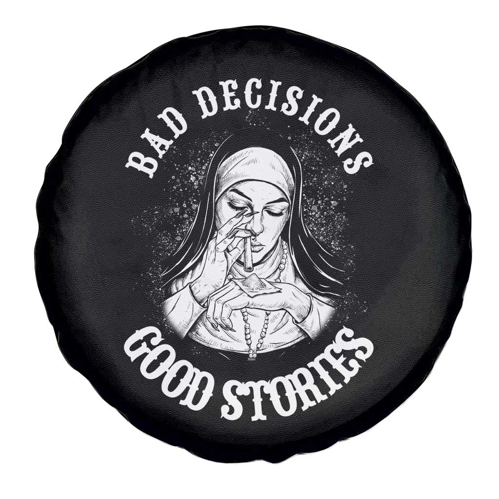 Funny Unholy Nun Spare Tire Cover Bad Decisions Good Stories TS14 Print Your Wear