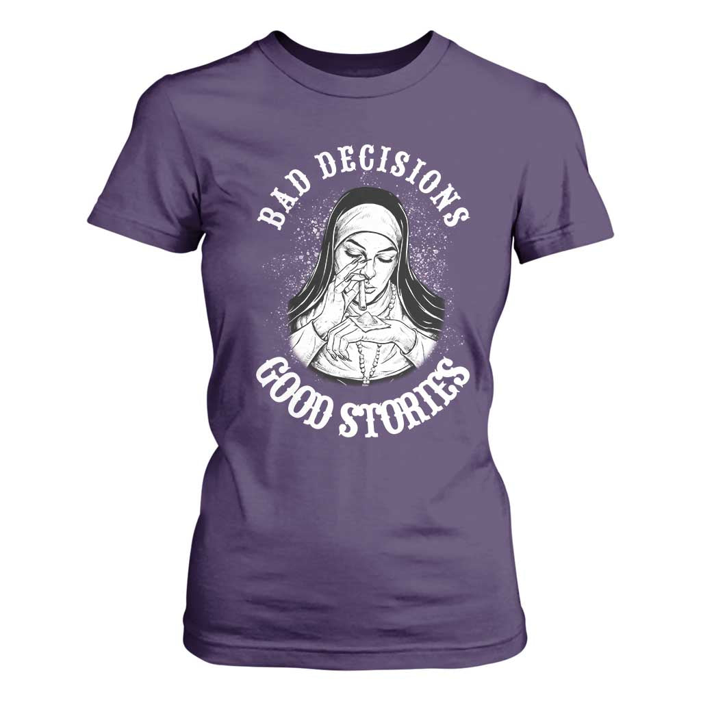 Funny Unholy Nun T Shirt For Women Bad Decisions Good Stories TS14 Purple Print Your Wear