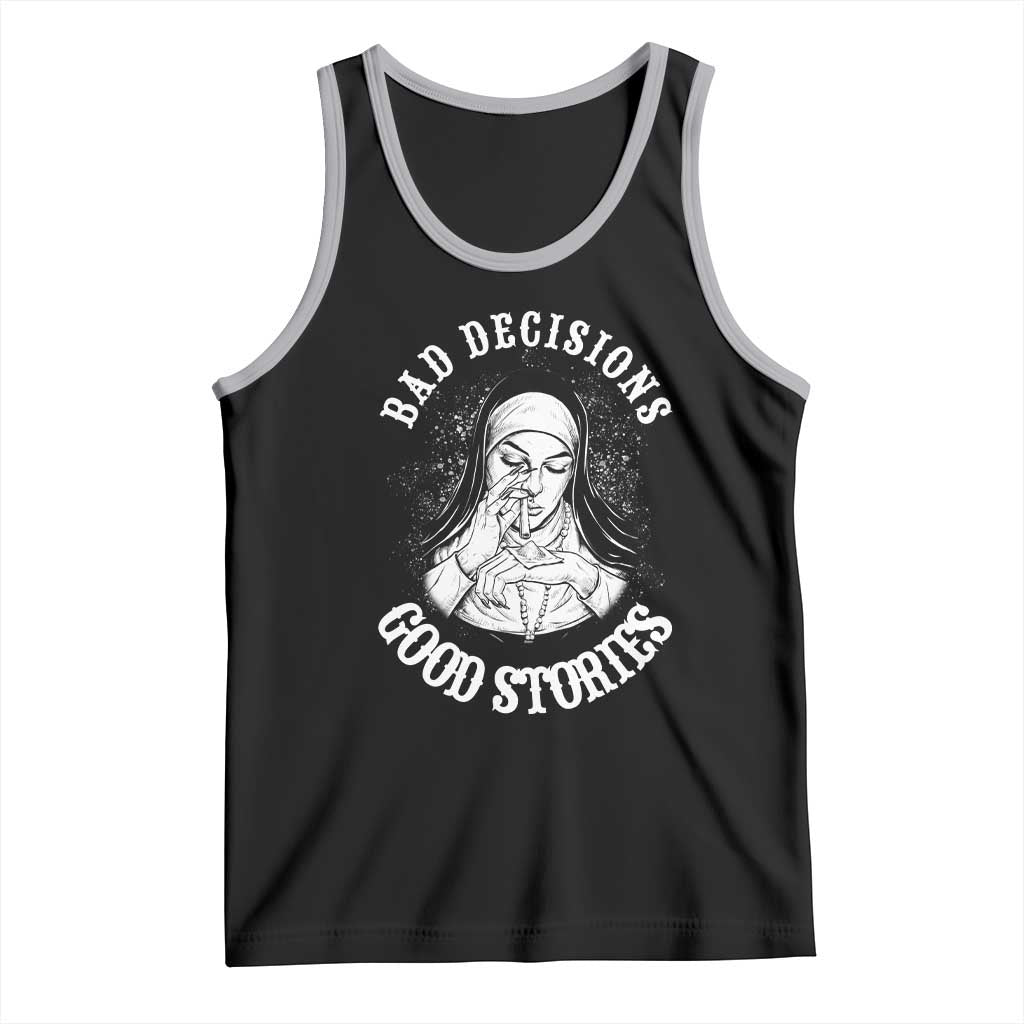 Funny Unholy Nun Tank Top Bad Decisions Good Stories TS14 Black Athletic Heather Print Your Wear