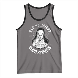Funny Unholy Nun Tank Top Bad Decisions Good Stories TS14 Deep Heather Black Print Your Wear