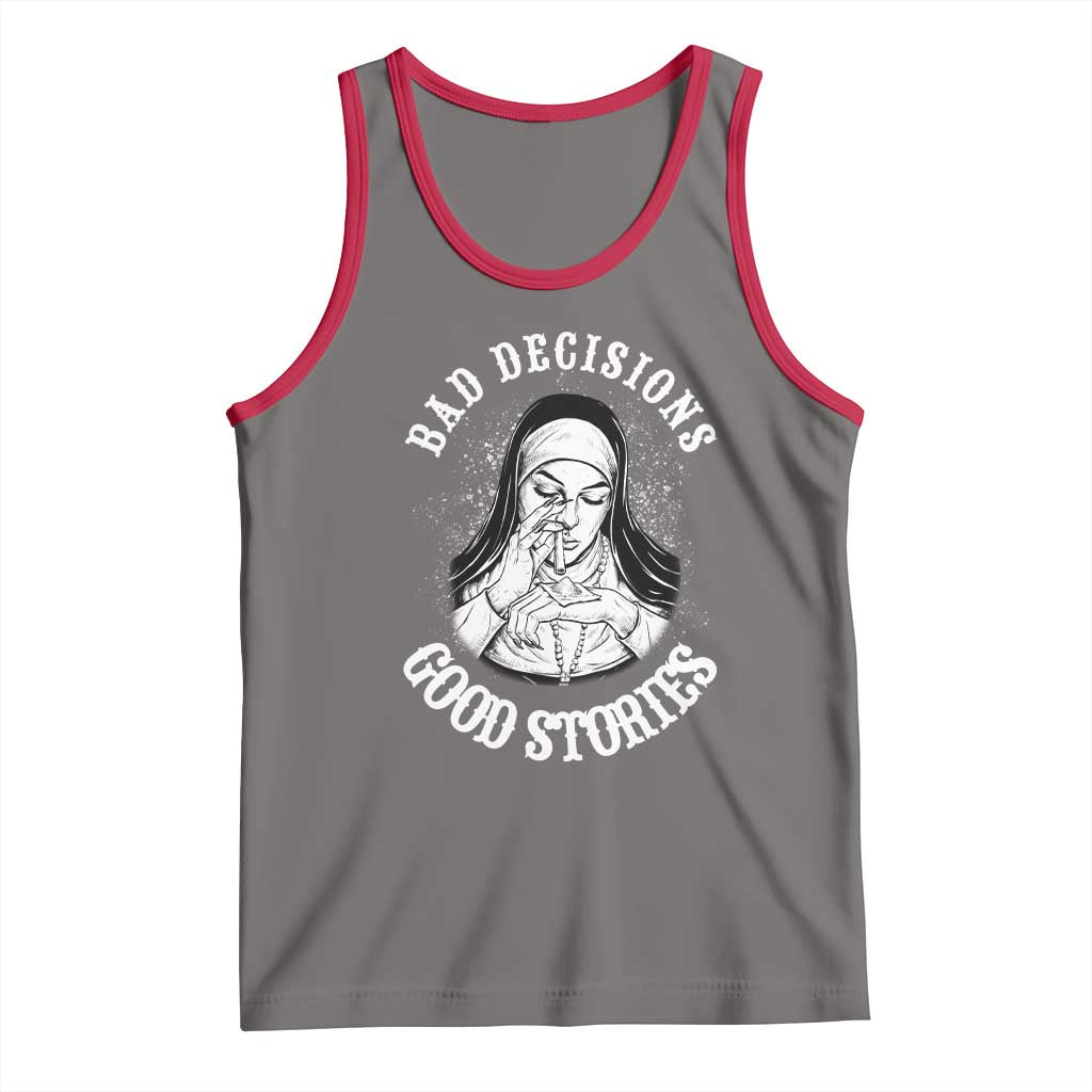 Funny Unholy Nun Tank Top Bad Decisions Good Stories TS14 Deep Heather Red Print Your Wear
