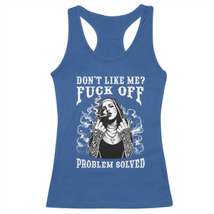 Funny Unholy Nun Racerback Tank Top Don't Like Me Fuck Off Problem Solved TS14 Royal Blue Print Your Wear