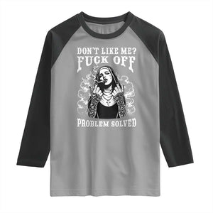 Funny Unholy Nun Raglan Shirt Don't Like Me Fuck Off Problem Solved TS14 Sport Gray Black Print Your Wear