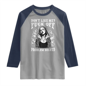 Funny Unholy Nun Raglan Shirt Don't Like Me Fuck Off Problem Solved TS14 Sport Gray Navy Print Your Wear