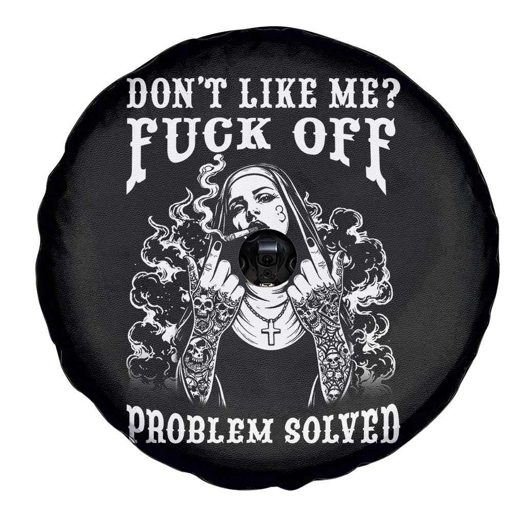 Funny Unholy Nun Spare Tire Cover Don't Like Me Fuck Off Problem Solved TS14 Print Your Wear