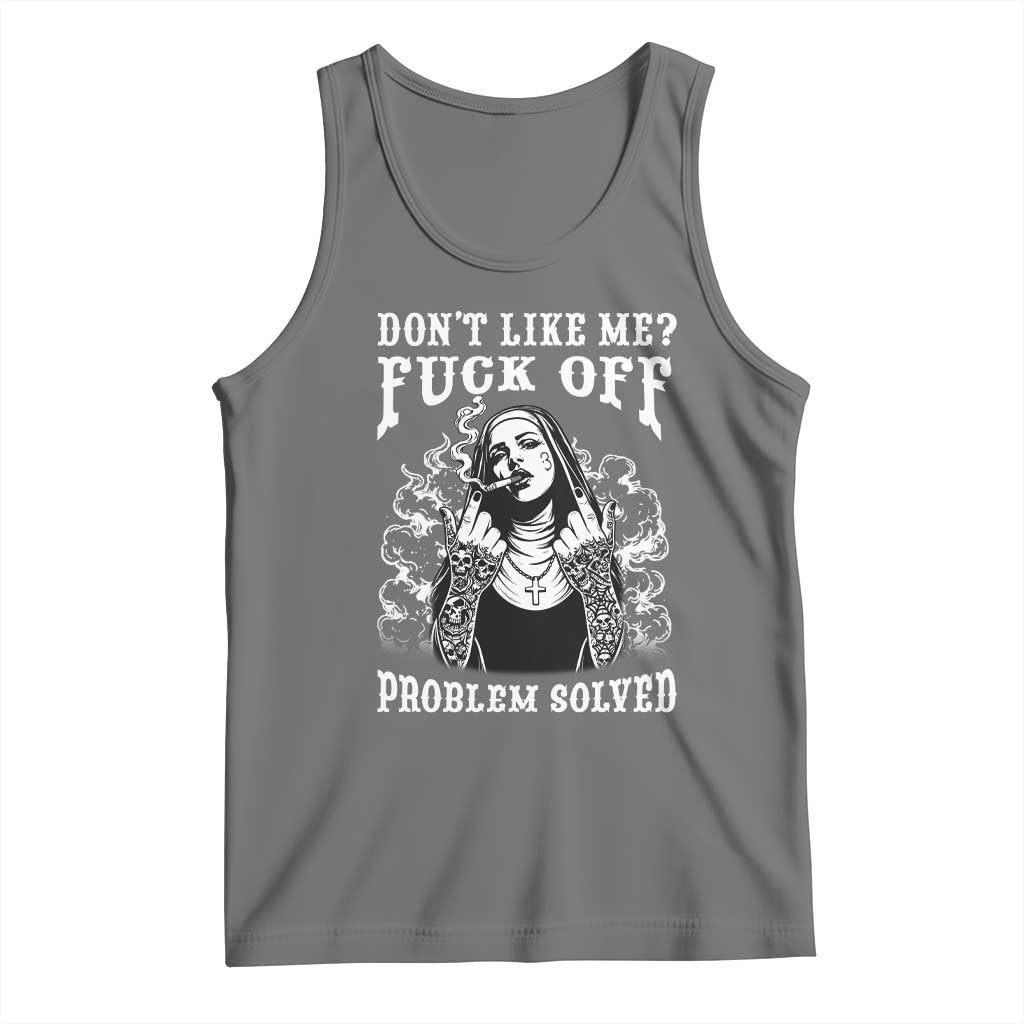 Funny Unholy Nun Tank Top Don't Like Me Fuck Off Problem Solved TS14 Black Heather Print Your Wear