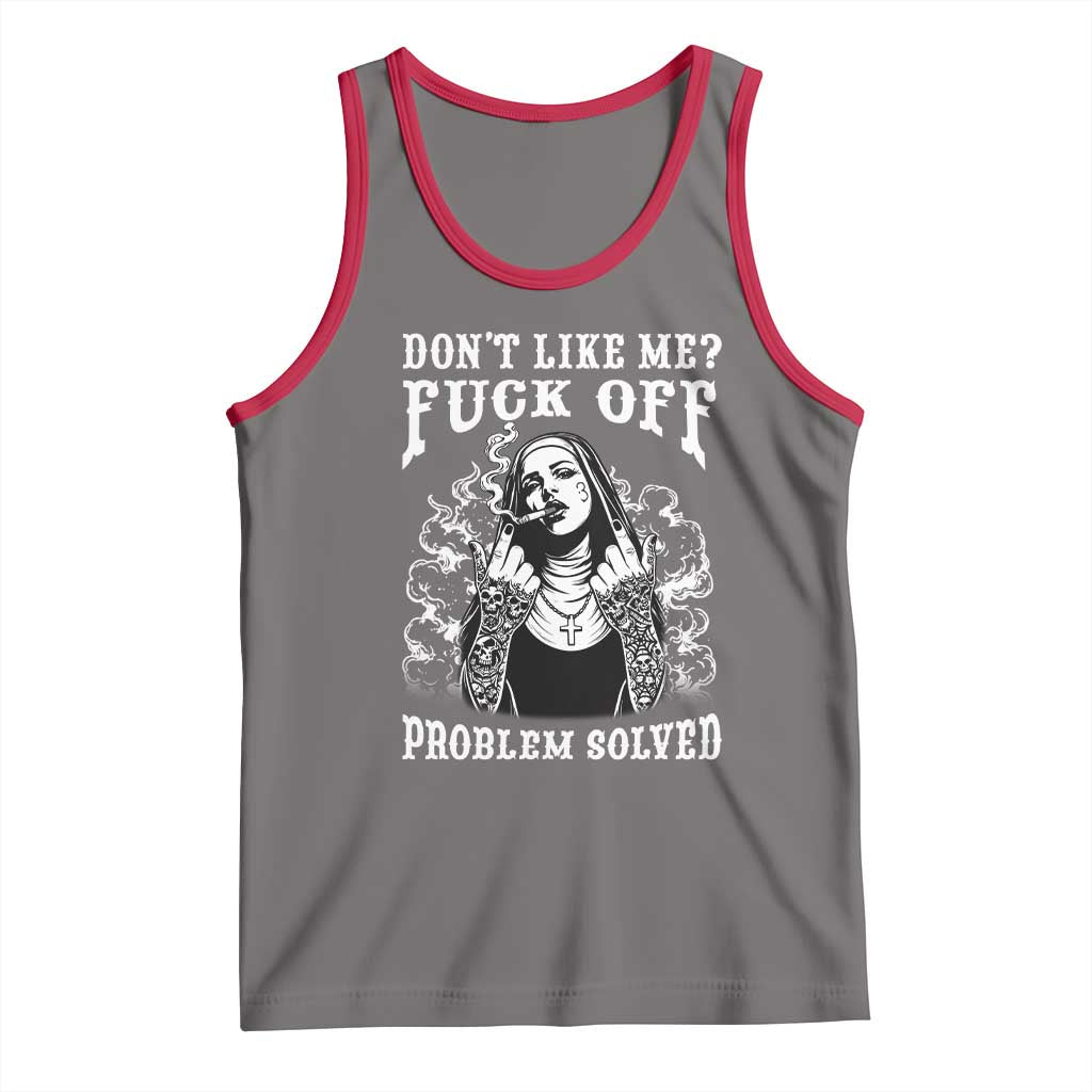 Funny Unholy Nun Tank Top Don't Like Me Fuck Off Problem Solved TS14 Deep Heather Red Print Your Wear