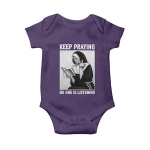 Funny Smoking Nun Baby Onesie Keep Praying No One Is Listening TS14 Purple Print Your Wear