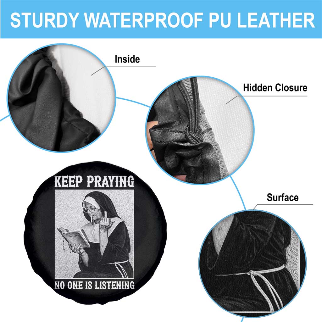 Funny Smoking Nun Spare Tire Cover Keep Praying No One Is Listening TS14 Print Your Wear