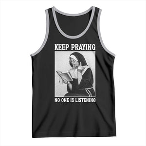 Funny Smoking Nun Tank Top Keep Praying No One Is Listening TS14 Black Athletic Heather Print Your Wear