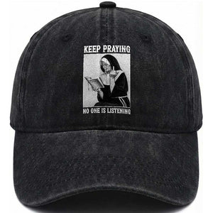 Funny Smoking Nun Washed Cotton Baseball Cap Keep Praying No One Is Listening TS14 Washed Cap Universal Fit Black Print Your Wear