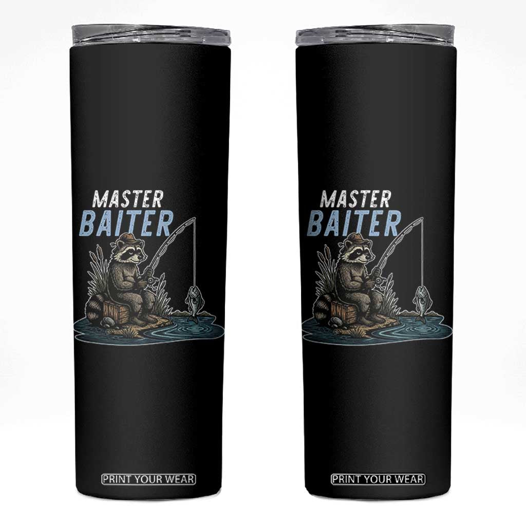 Funny Raccoon Fishing Skinny Tumbler Master Baiter Fisherman TS14 Black Print Your Wear