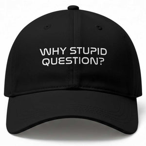 Why Stupid Question Baseball Cap Funny Space Quote Sci Fi Book TS14 Print Your Wear