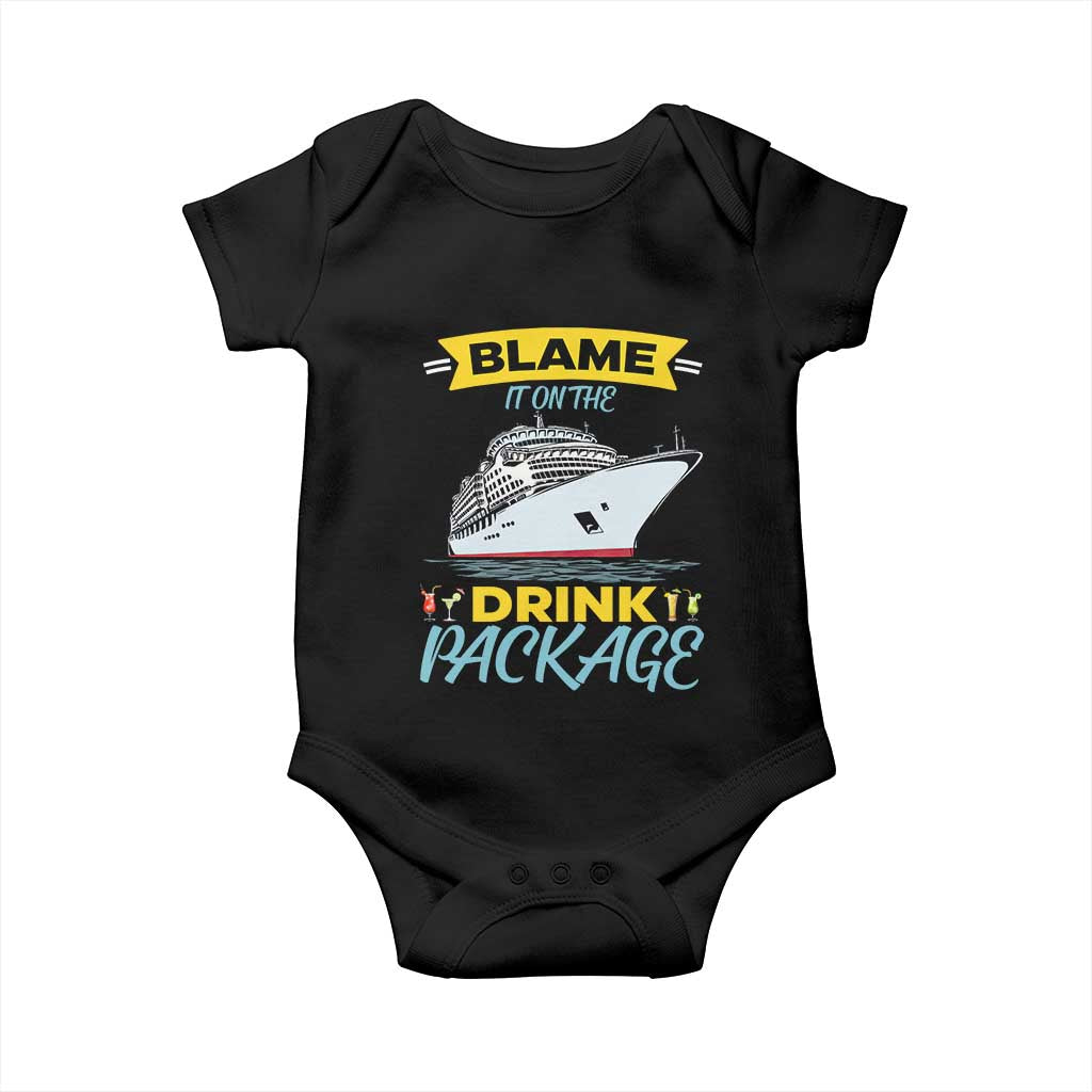 Funny Cruise Vacation Baby Onesie Blame It On The Drink Package TS14 Black Print Your Wear