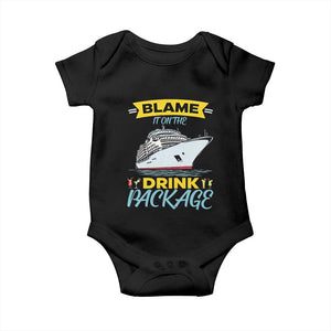 Funny Cruise Vacation Baby Onesie Blame It On The Drink Package TS14 Black Print Your Wear