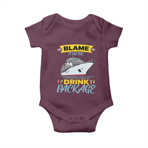 Funny Cruise Vacation Baby Onesie Blame It On The Drink Package TS14 Maroon Print Your Wear