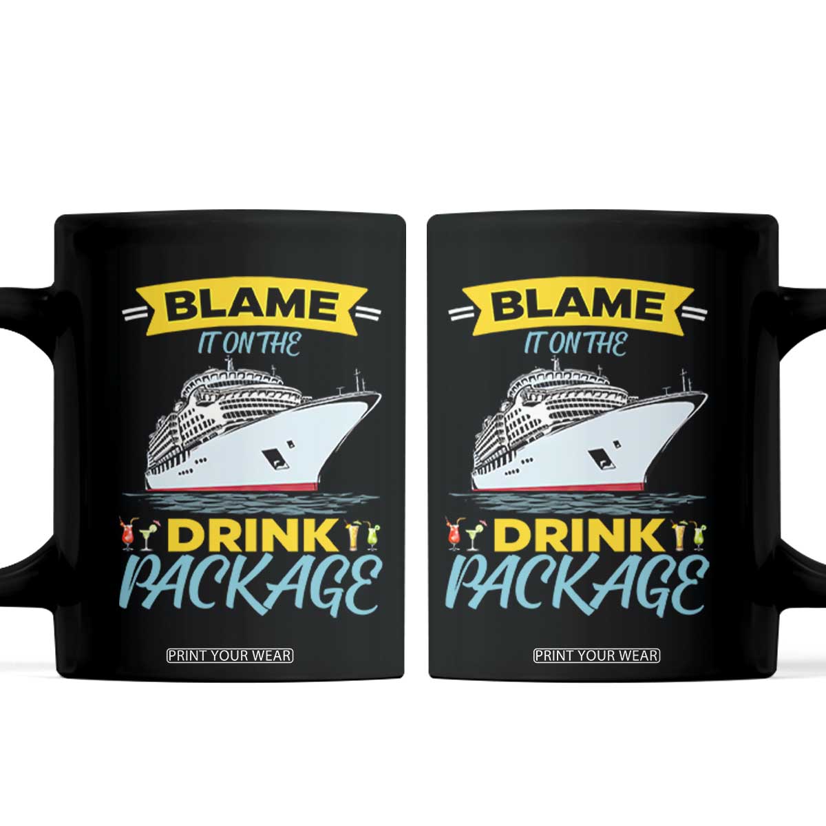 Funny Cruise Vacation Coffee Mug Blame It On The Drink Package TS14 Black Print Your Wear